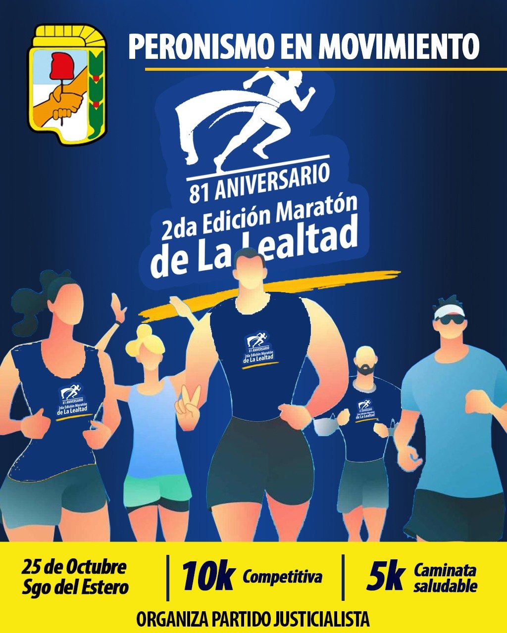 Peronismo en Movimiento - 81 Aniversario - 2da Edición Maratón de La Lealtad - 25 de octubre, Santiago del Estero - 10k competitiva y 5k caminata saludable